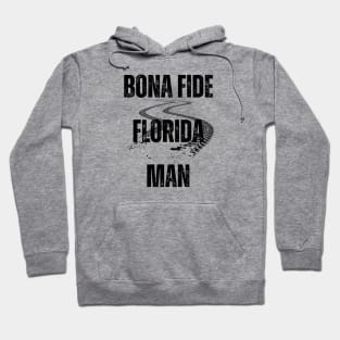 Bona Fide Florida Man Hoodie